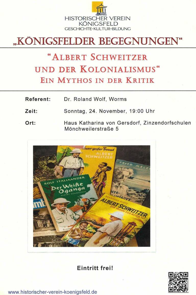 Ein Plakat kündigt einen Vortrag mit dem Titel "Albert Schweitzer und der Kolonialismus: Ein Mythos in der Kritik" an, präsentiert von Dr. Roland Wolf am 24. November um 19:00 Uhr im Haus Katharina von Gersdorf, begleitet von mehreren Buchcovern über Albert Schweitzer.