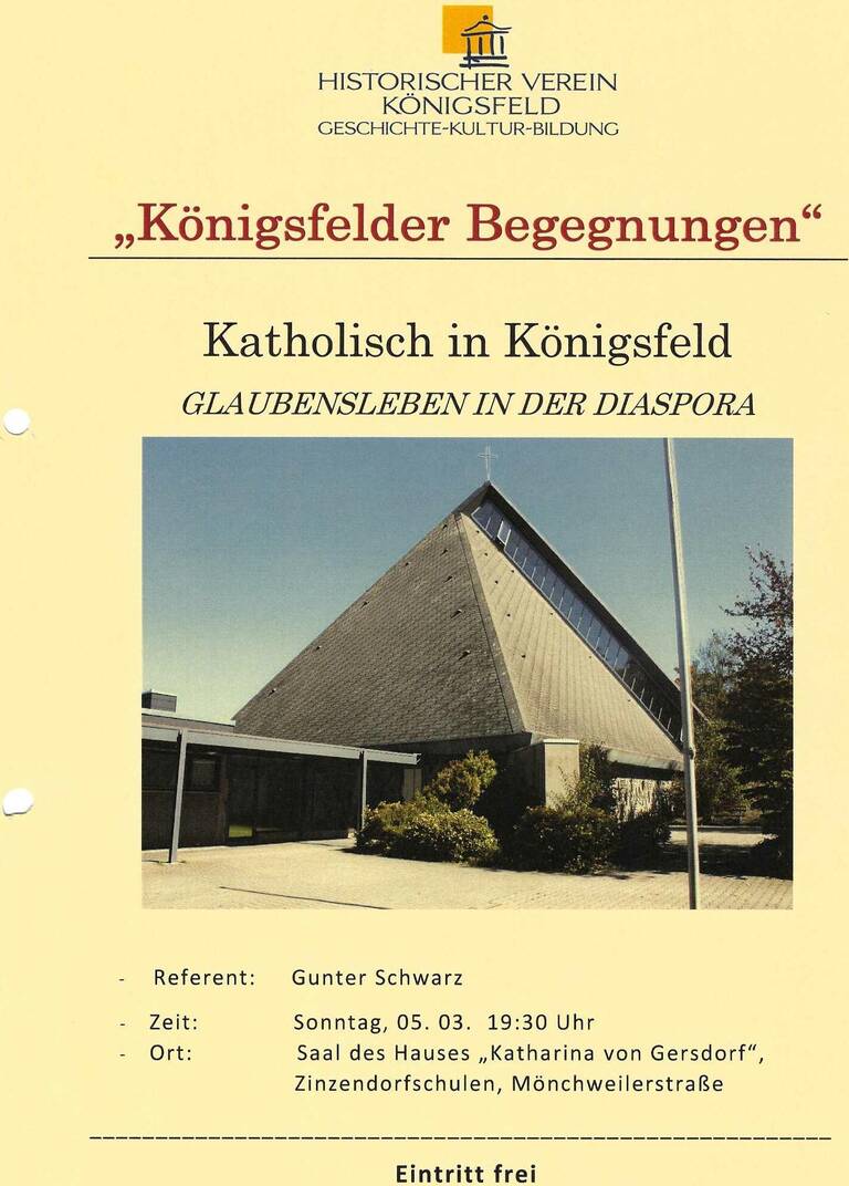 Ein Plakat des Historischen Vereins Königsfeld bewirbt eine Veranstaltung zum Thema "Katholisch in Königsfeld" mit einem Bild eines modernen Kirchengebäudes und Details zur Veranstaltung.