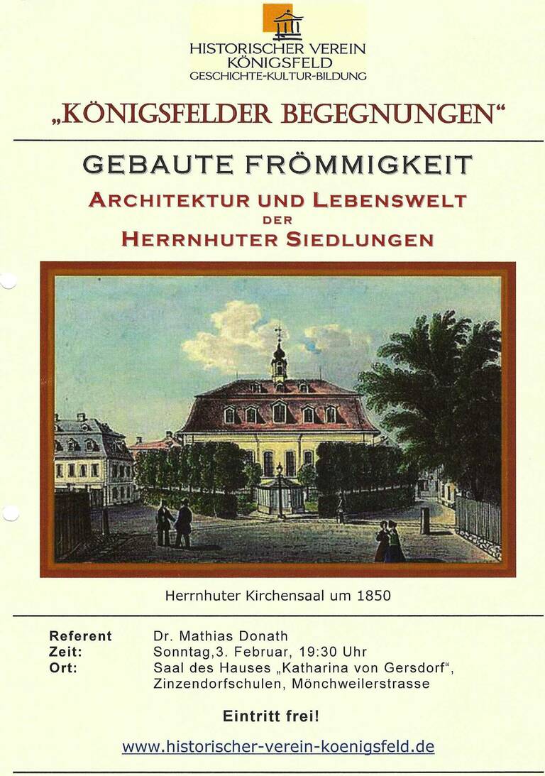Ein Flyer des Historischen Vereins Königsfeld kündigt einen Vortrag über die Architektur und Lebenswelt der Herrnhuter Siedlungen an, mit einem Bild des Herrnhuter Kirchensaals um 1850.